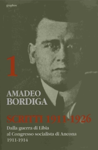 Scritti 1911-26 Amadeo Bordiga Volume 1