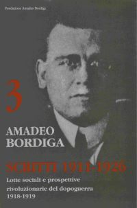 Scritti 1911-26 Amadeo Bordiga Volume 3