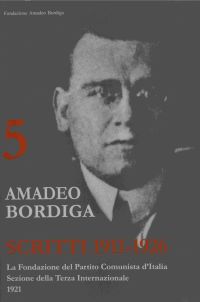 Scritti 1911-26 Amadeo Bordiga Volume 5