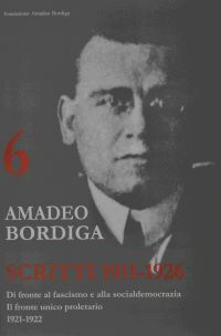 Scritti 1911-26 Amadeo Bordiga Volume 6
